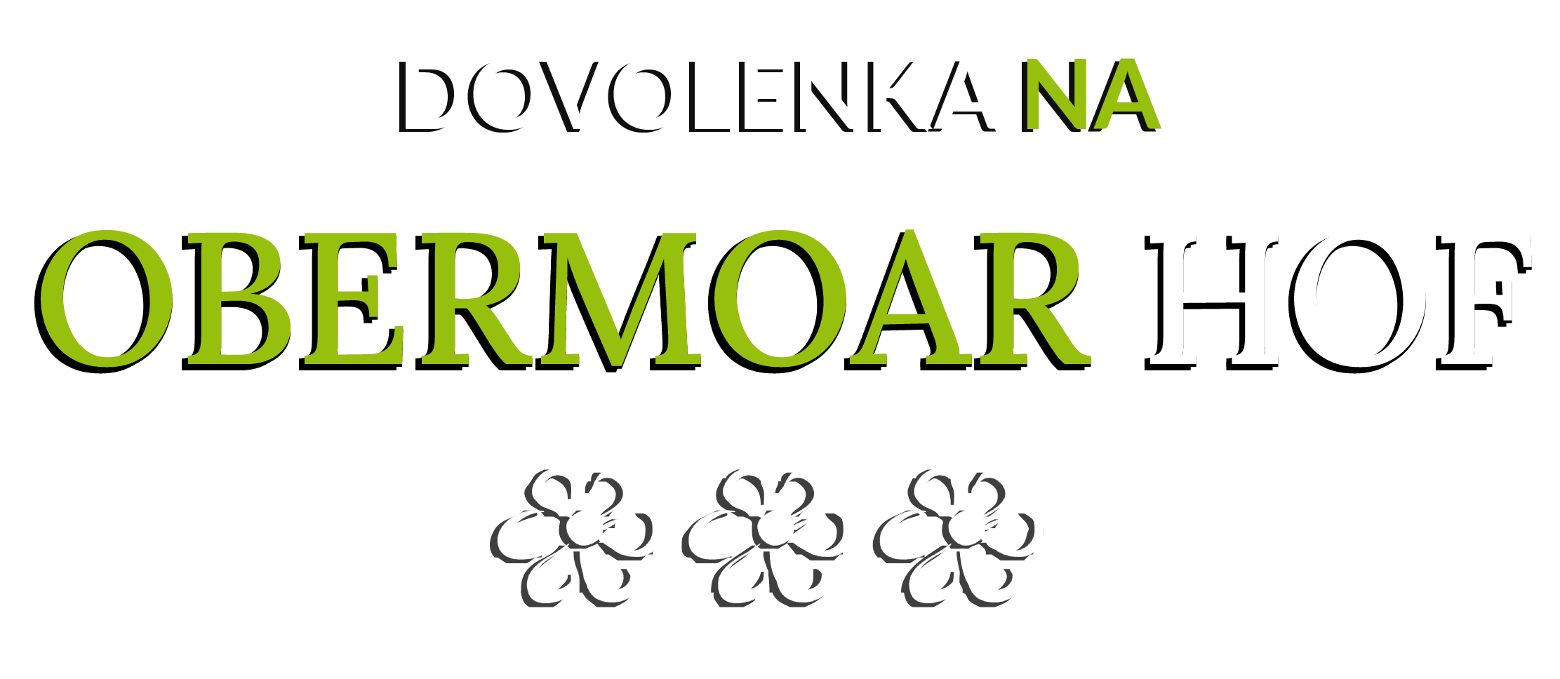 Dovolenka na Obermoarhof